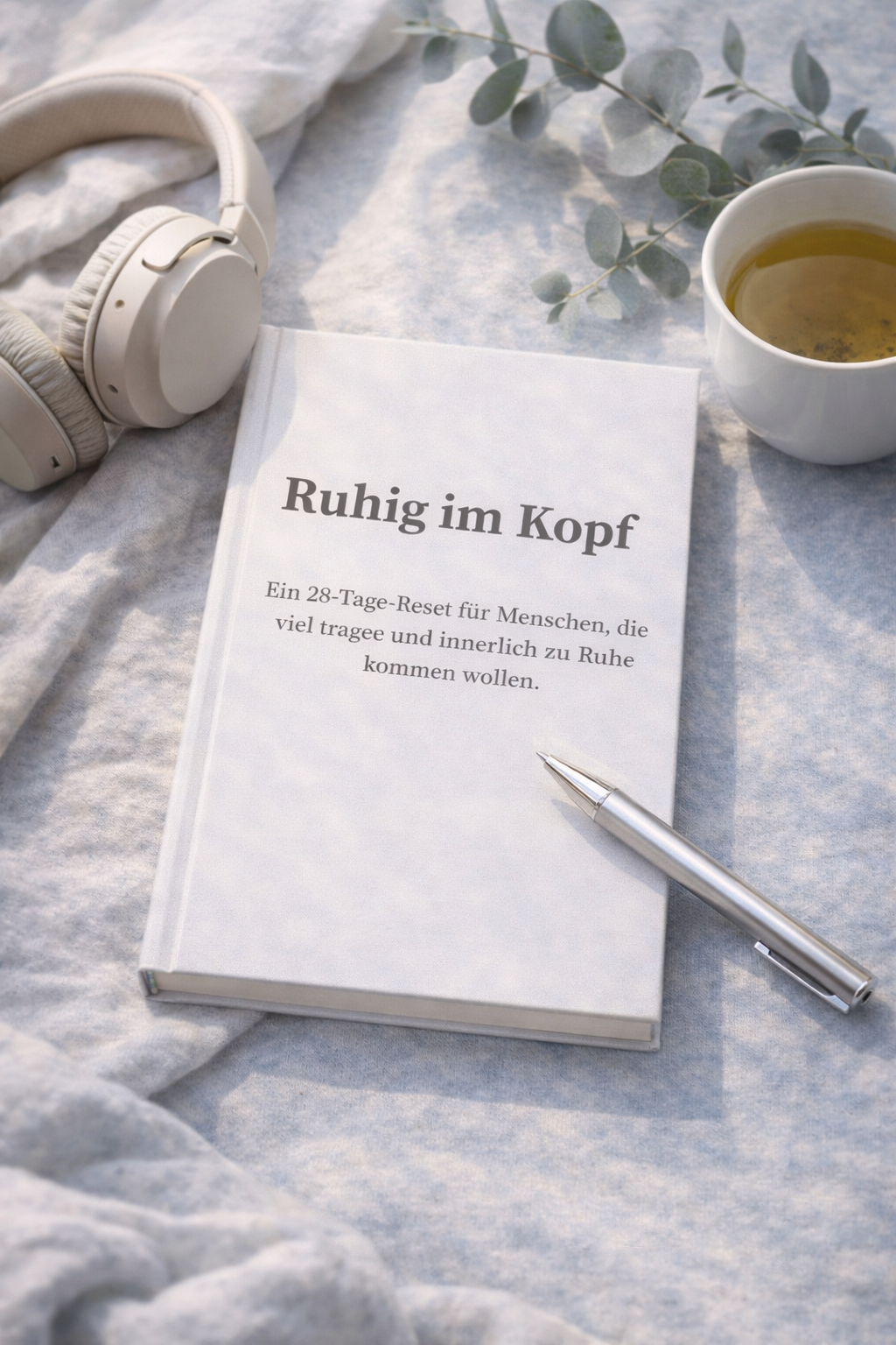 Ruhig im Kopf – 28 Tage innere Ordnung